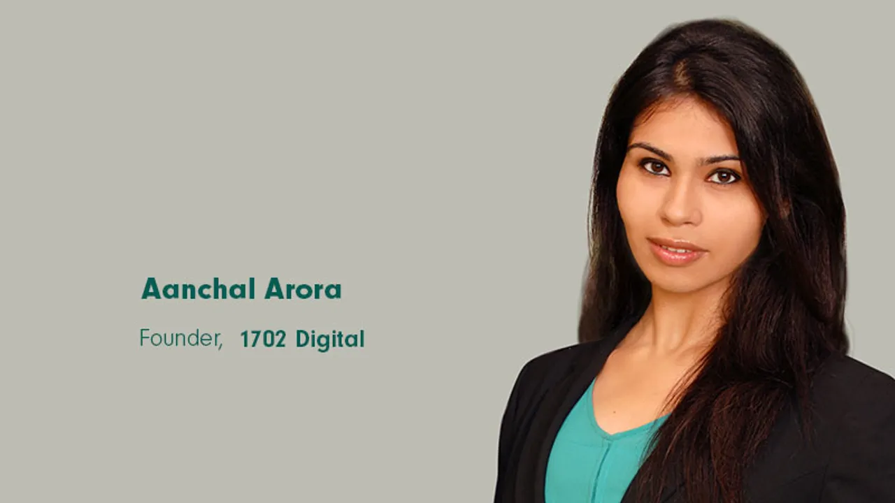 Aanchal Arora, Founder 1702 Digital