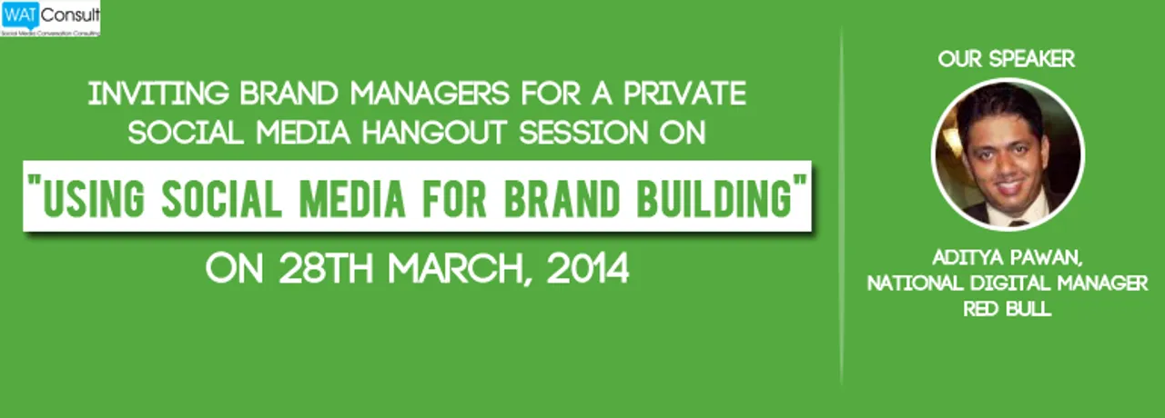 Inviting Brand Managers for a Private Social Media Hangout Session with Aditya Pawan, National Digital Manager Red Bull