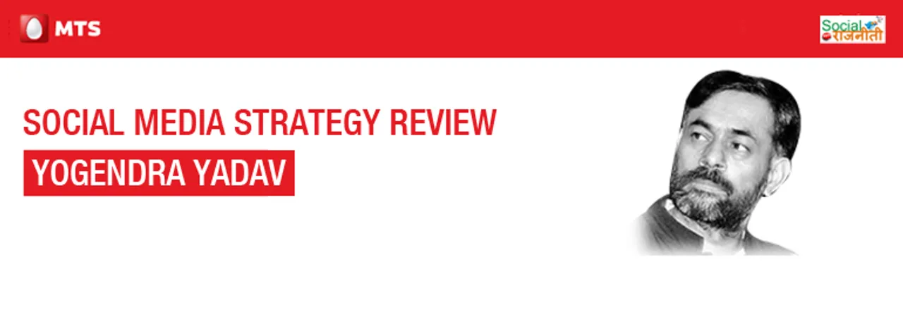 Social Media Strategy Review: Yogendra Yadav
