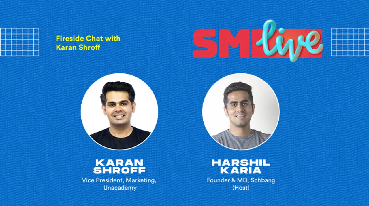 #SMLive: Karan Shroff shares insights into Unacademy's marketing strategy