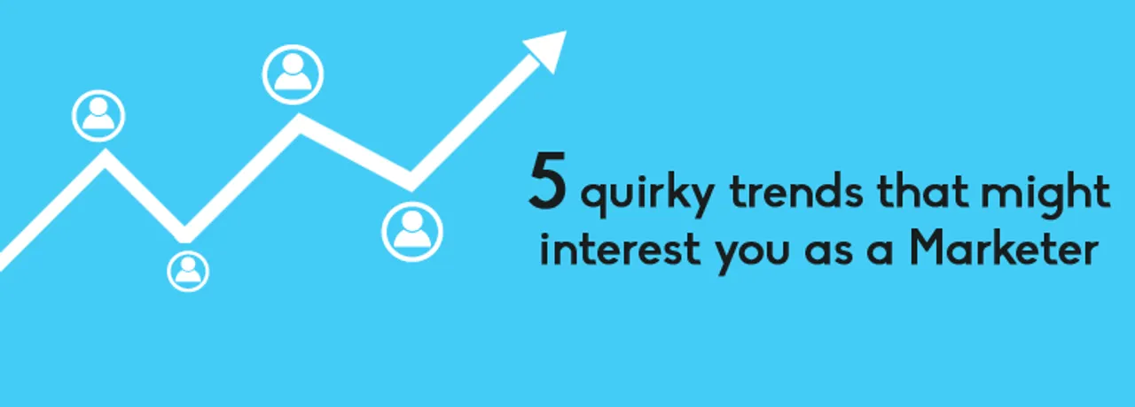 A New Digital India - 5 Quirky Trends That Might Interest You As A Marketer