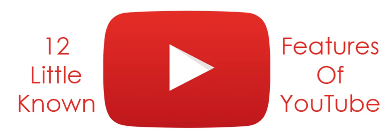 12 Little Known Features Of YouTube That Every Marketer Must Know