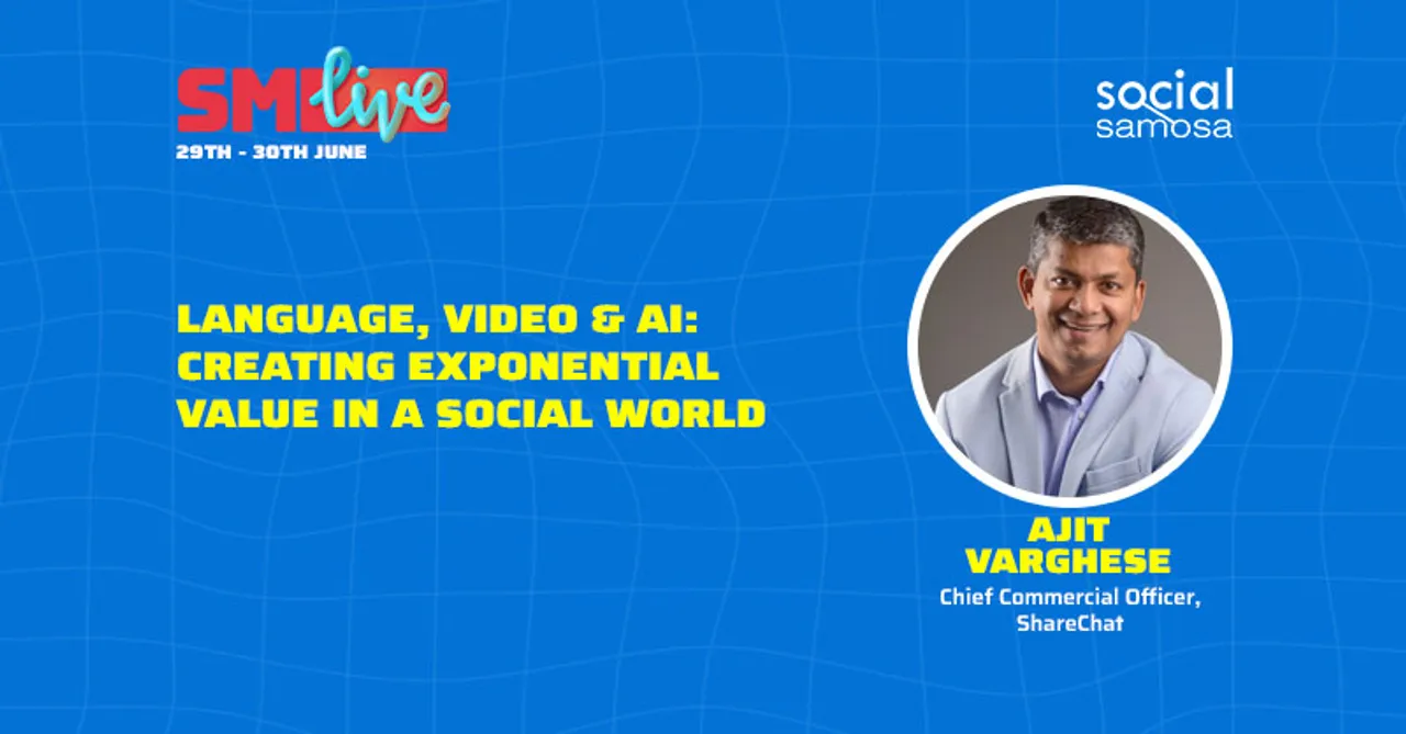 Language, Video & AI: Ajit Varghese on creating value in a social world