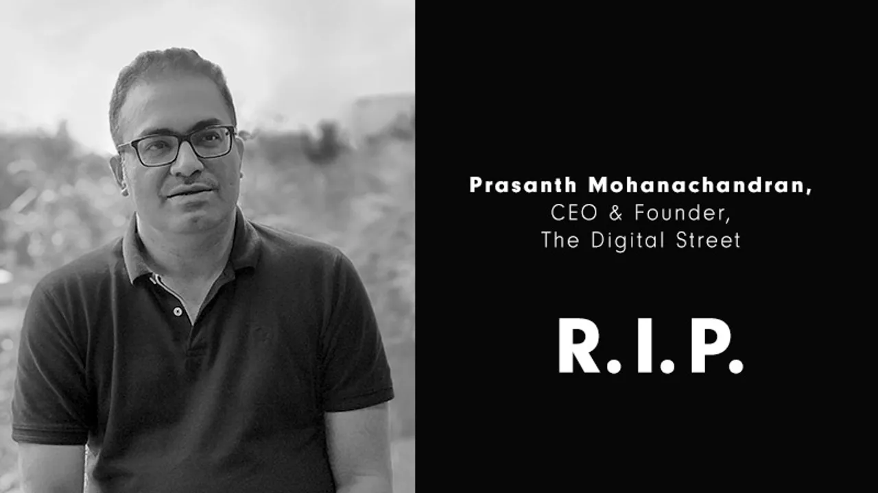 Prasanth Mohanachandran Founder & CEO, The Digital Street & AgencyDigi passes away