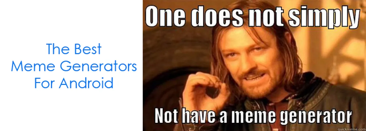 10 Meme Generator Apps for Android