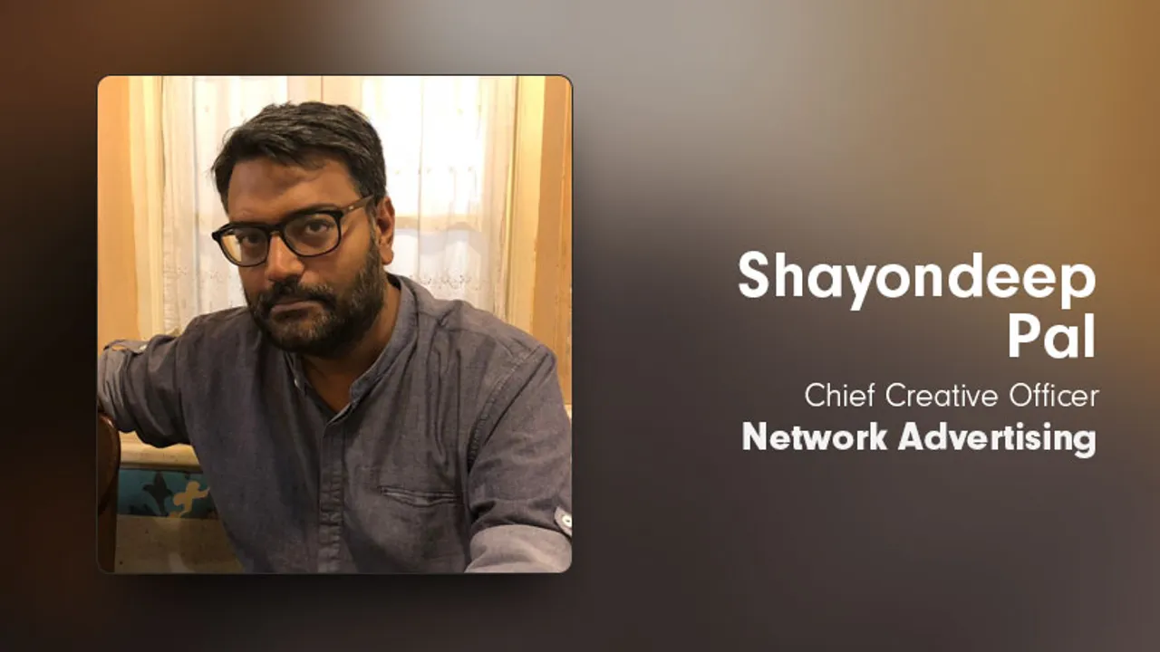 Network Advertising appoints Shayondeep Pal as Chief Creative Officer