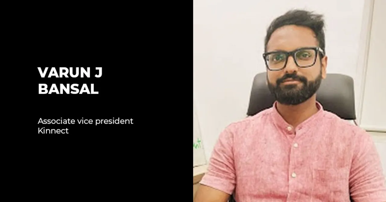 Kinnect appoints Varun J Bansal as AVP Media