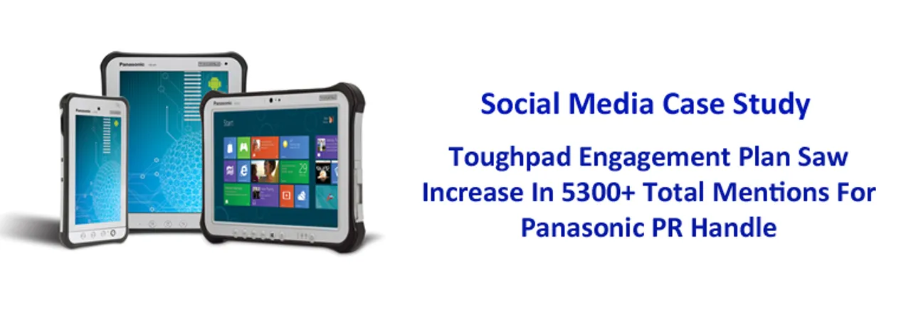 Social Media Case Study: How Panasonic Used Social Media to Build Buzz around its Toughpad Tablets