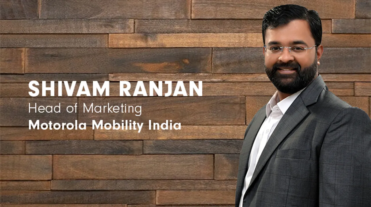 Motorola Mobility appoints Shivam Ranjan as Head Of Marketing, India
