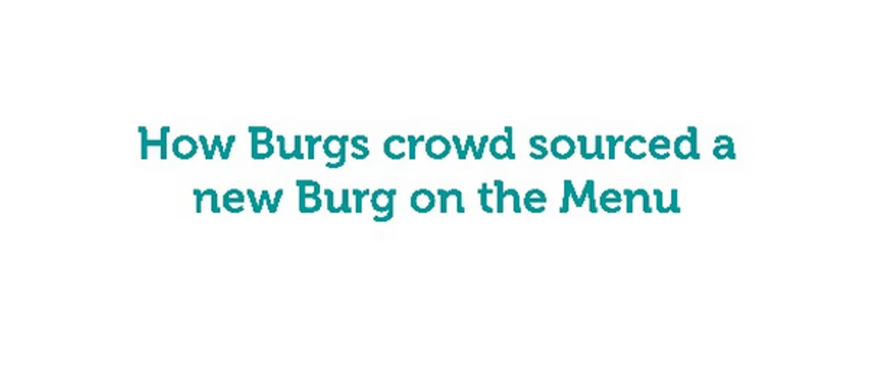 Social Media Case Study: How Burgs Crowd Sourced a New Burg on their Menu