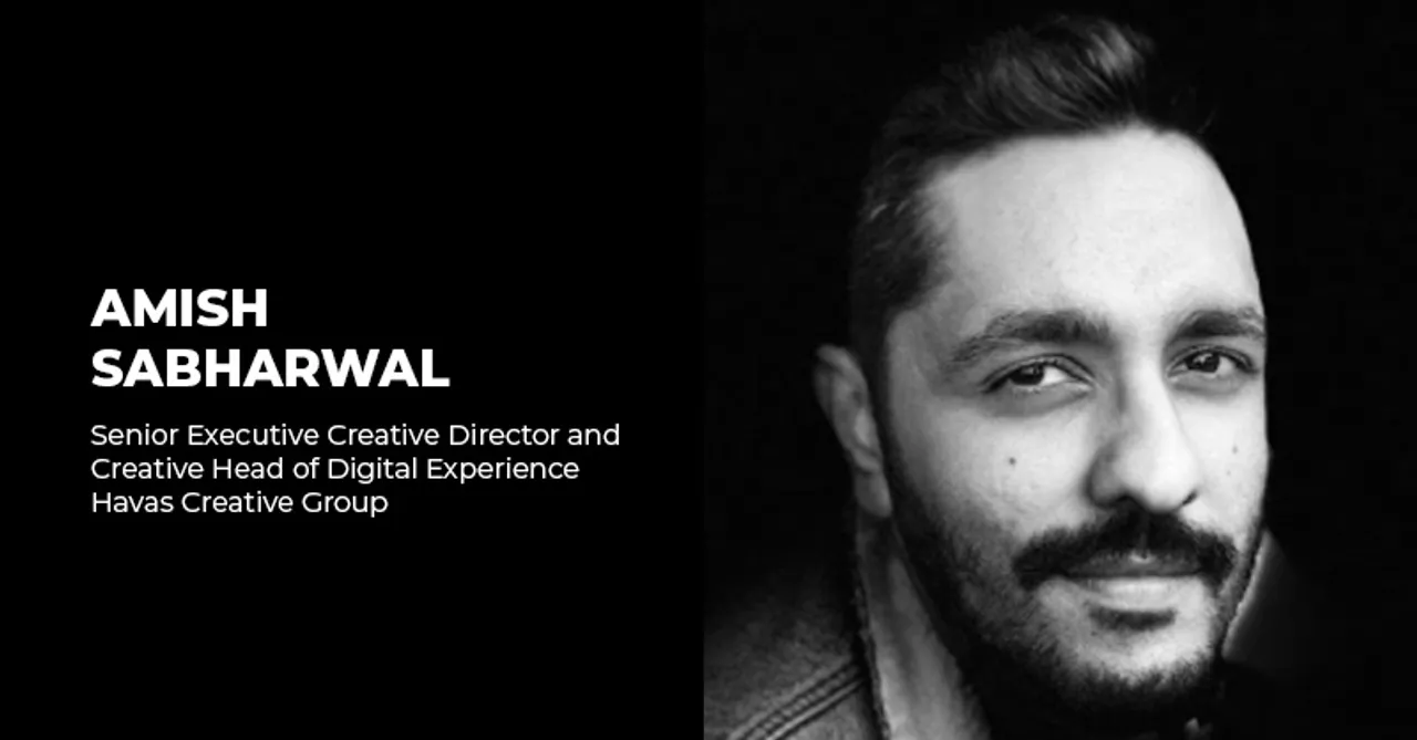 Havas Creative Group India appoints Amish Sabharwal as Senior ECD & Creative Head, Digital Experience