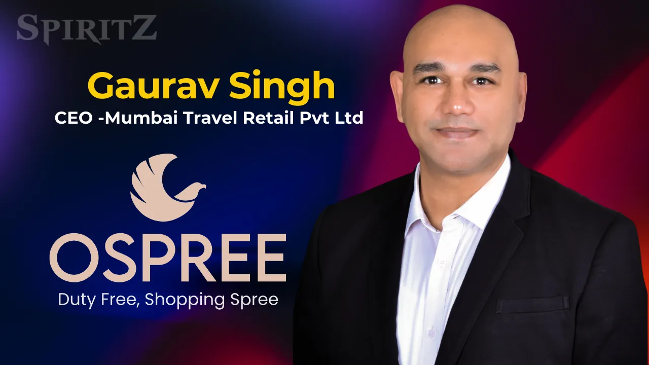Gaurav Singh, CEO -Mumbai Travel Retail Pvt Ltd (Ospree Duty Free)