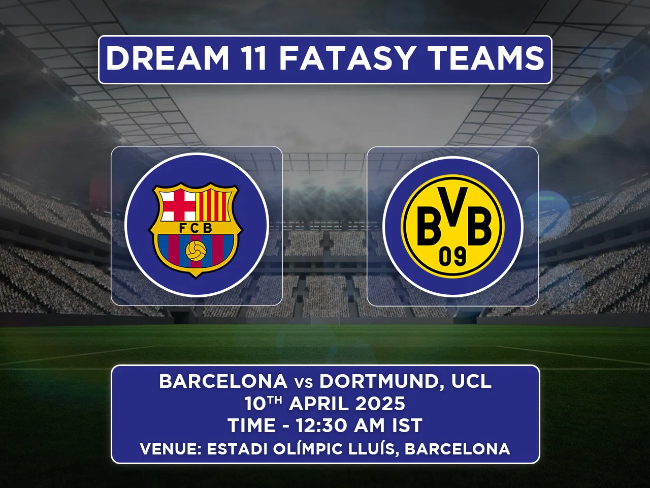 Barcelona vs Borussia Dortmund Dream11 Prediction