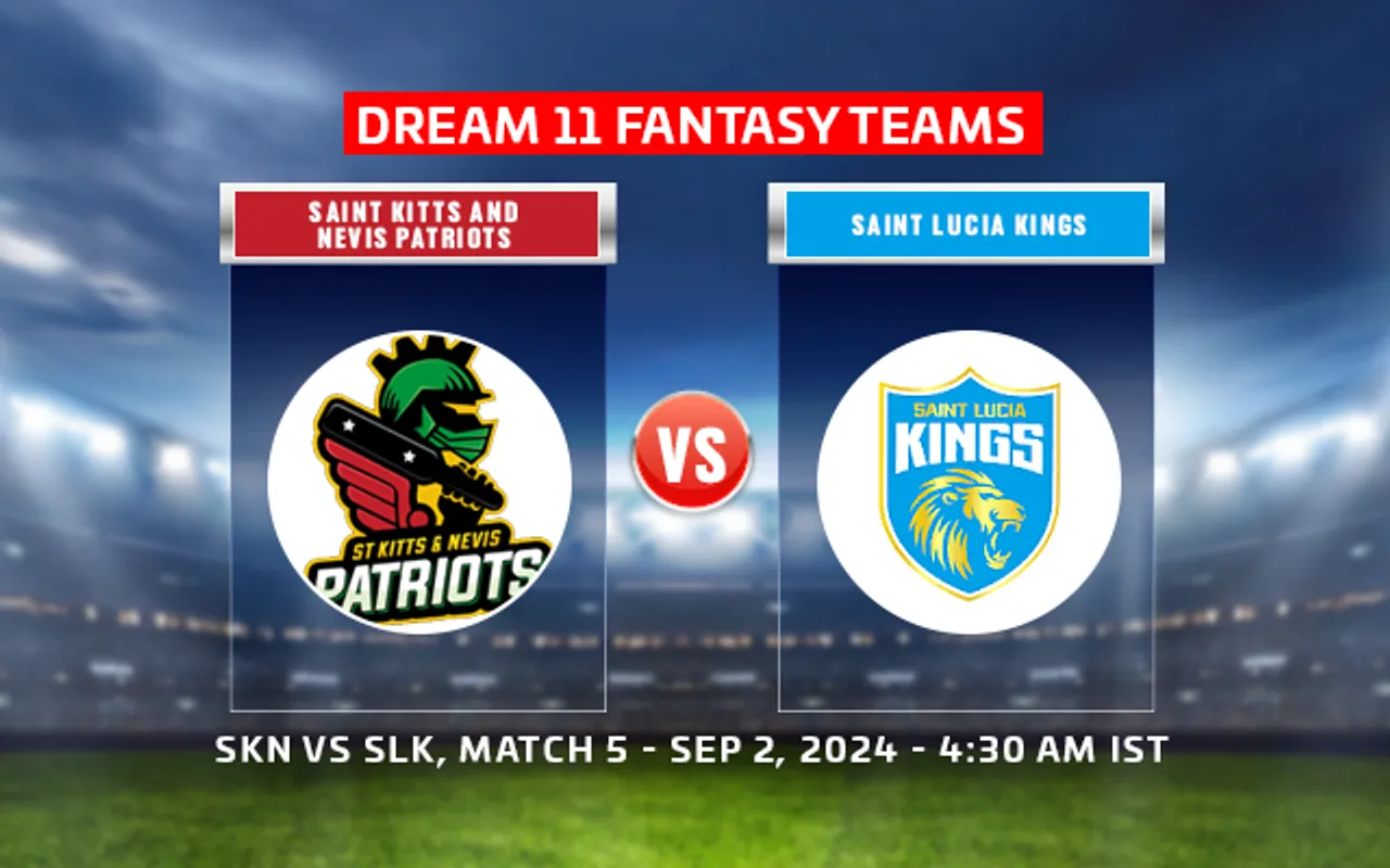 CPL 2024: Saint Kitts and Nevis Patriots vs Saint Lucia Kings Dream11