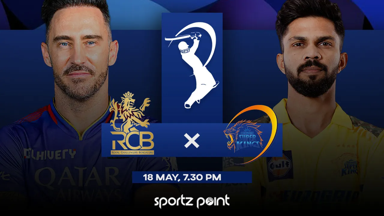 RCB vs CSK IPL 2024 Match Preview, Head-to-head, Possible XIs and Dream11 Team Prediction