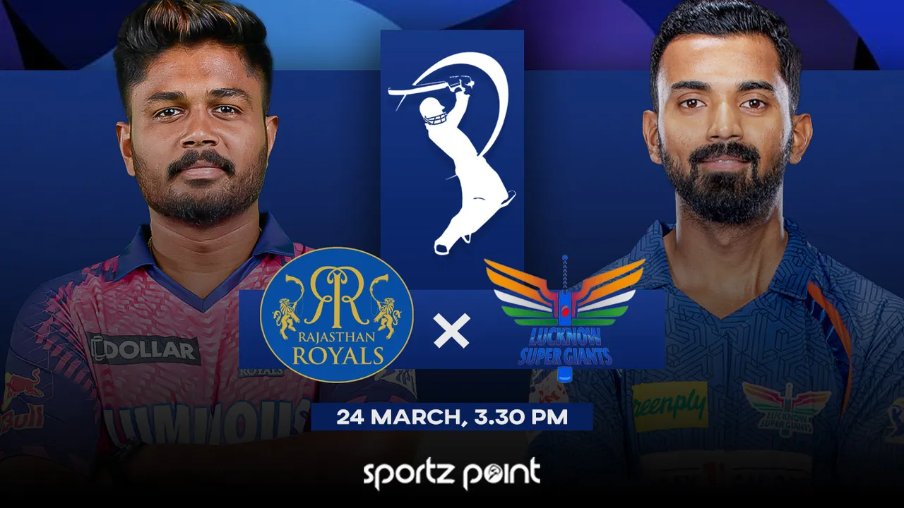 Rajasthan Royals vs Lucknow Super Giants IPL 2024 Match Preview, Team News, Head-to-head, Possible XI and Dream11 Team Prediction