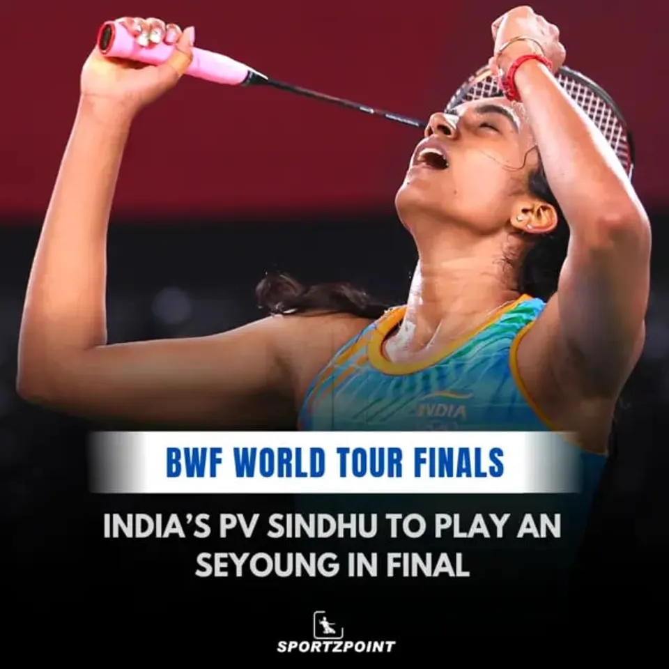 BWF World Tour Finals badminton: India's PV Sindhu to play An Seyoung in final