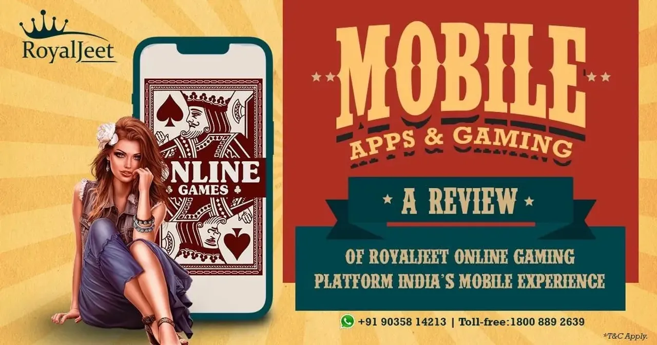 Mobile apps and gaming: A review of Royaljeet online Casino platform India's mobile experience