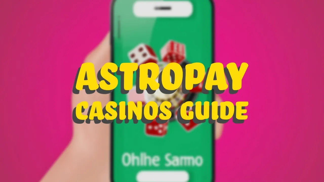 AstroPay Casinos Guide