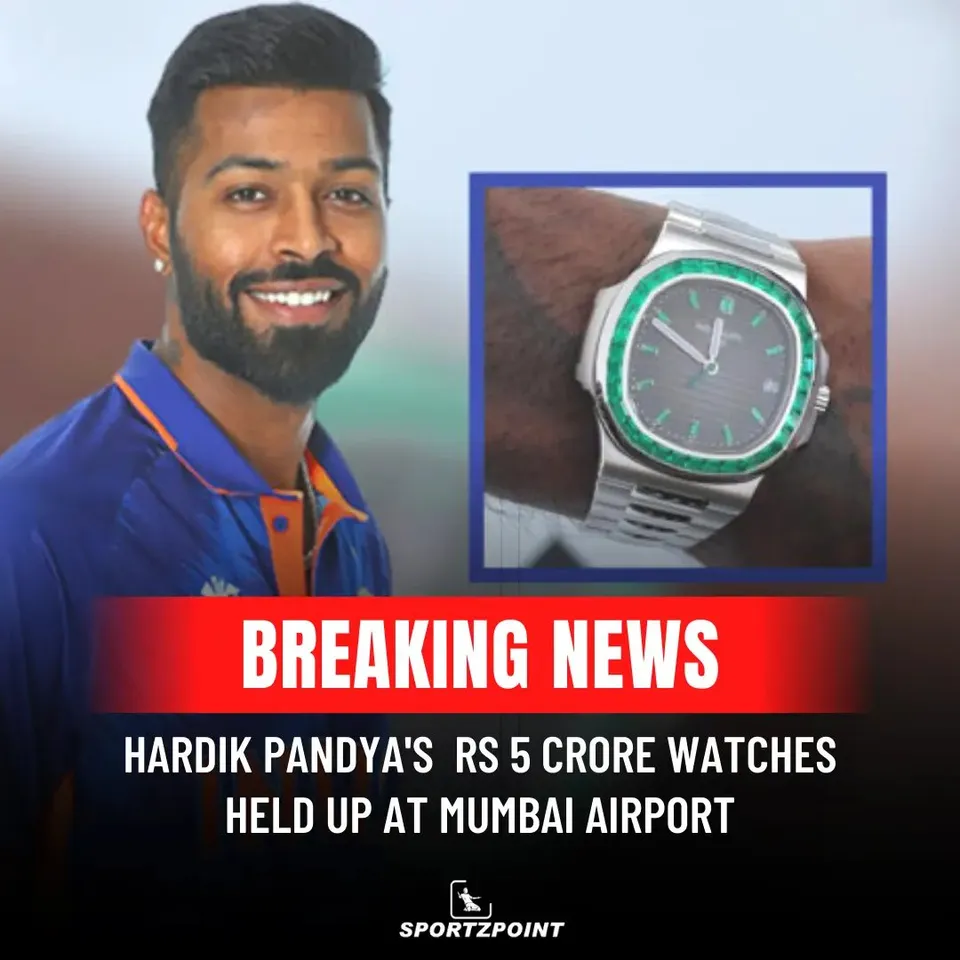 Hardik Pandya's watches could be seized | SportzPoint.com