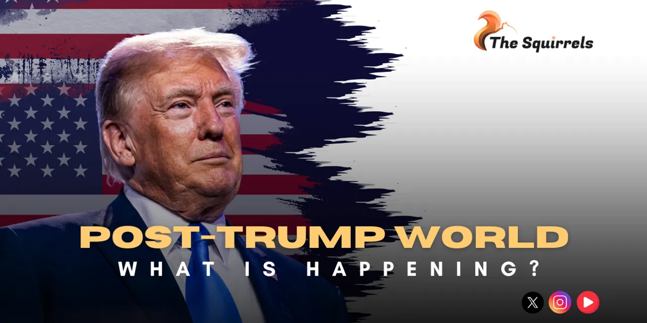 Post-Trump World What is happening