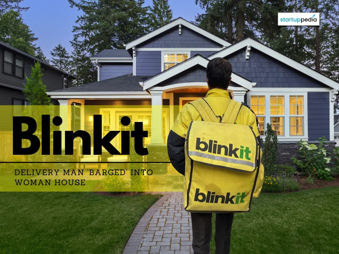 Woman Alleges that a Blinkit Delivery Man ‘Barged’ into Her House