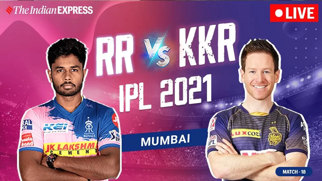 IPL 2021 LIVE Updates: RR vs KKR Live Score Updates