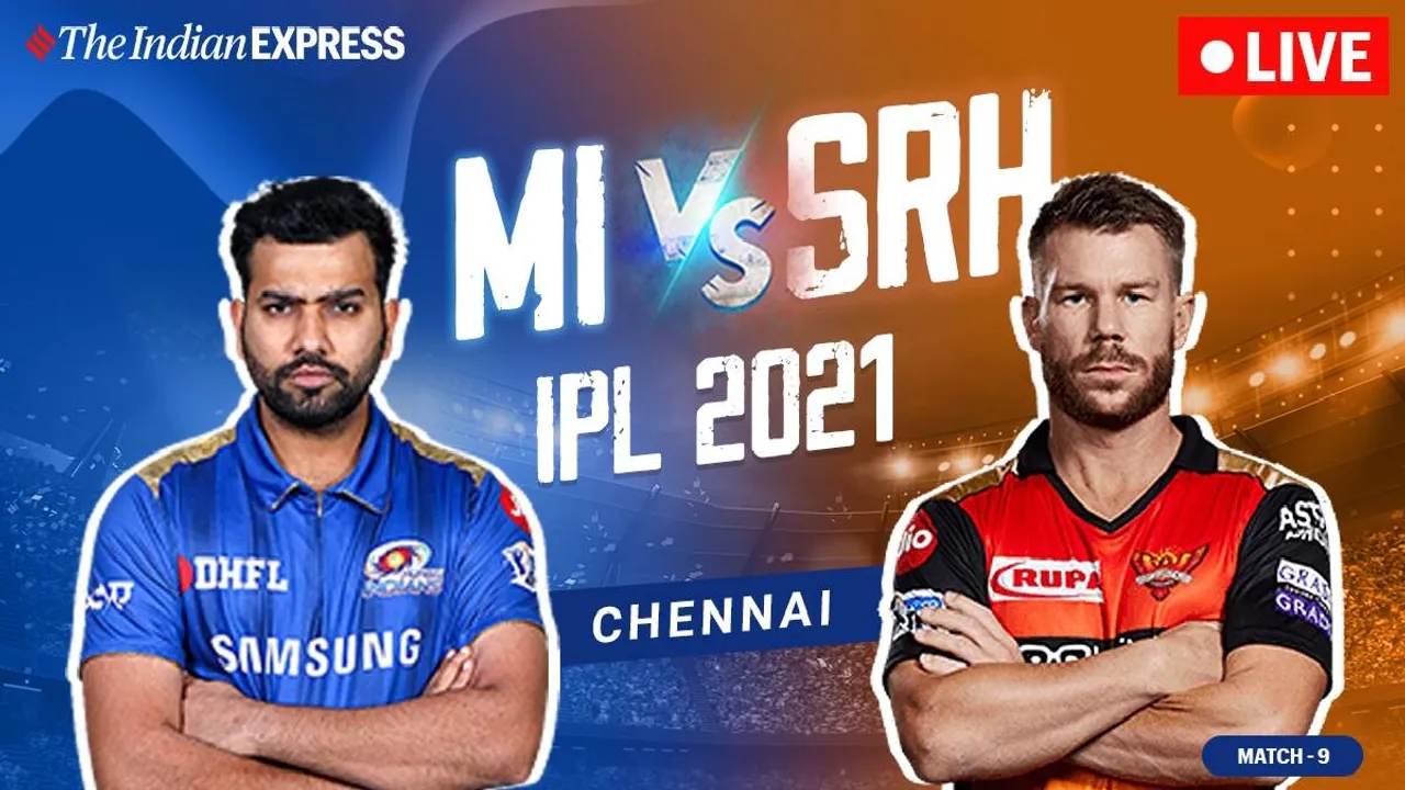 IPL 2021 live updates: MI vs SRH live