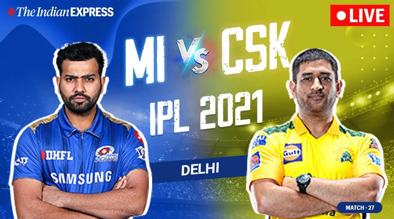 IPL 2021 Updates: MI vs CSK Highlights