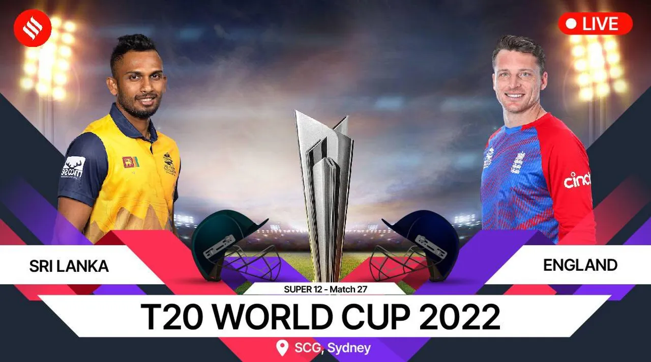 ENG vs SL T20 World Cup 2022 Live Score | ENG vs SL டி20 உலகக் கோப்பை 2022 நேரலை ஸ்கோர்