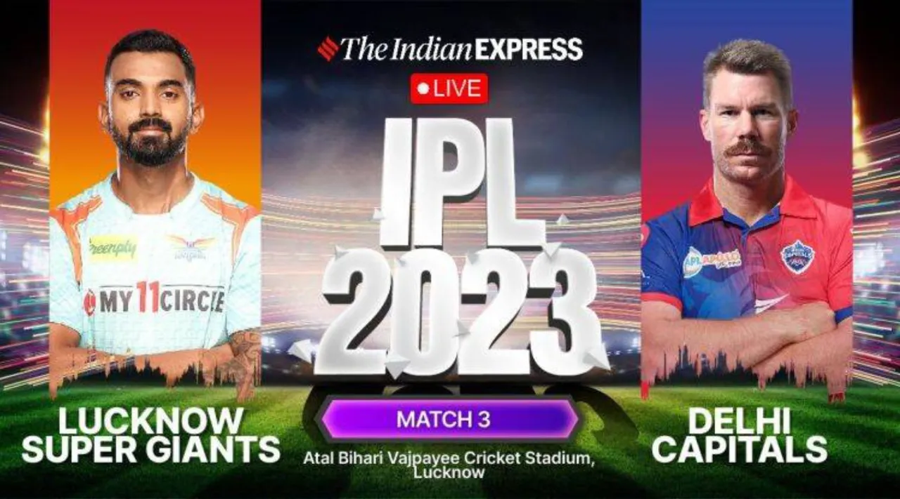 lsg vs dc ipl 2023 live cricket score lucknow super giants vs delhi capitals today match 3 latest scorecard updates in tamil