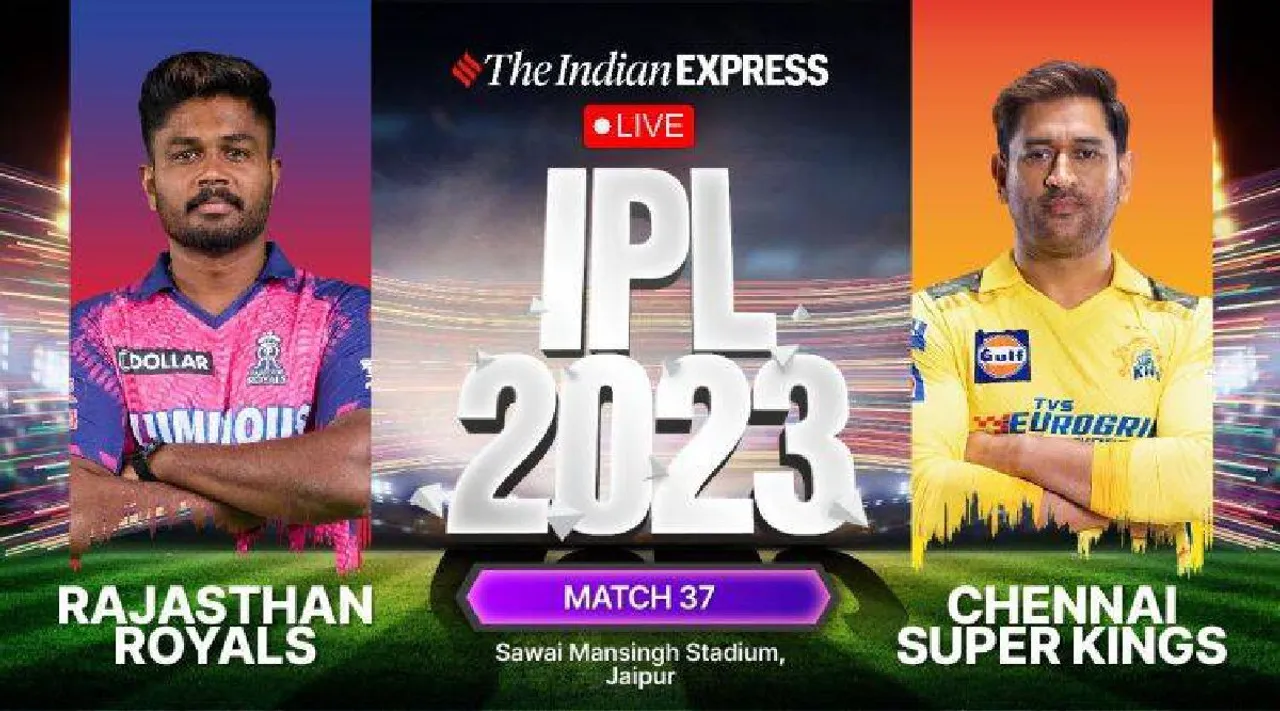 rr vs csk live score | ipl live score | rr vs csk ipl live score,