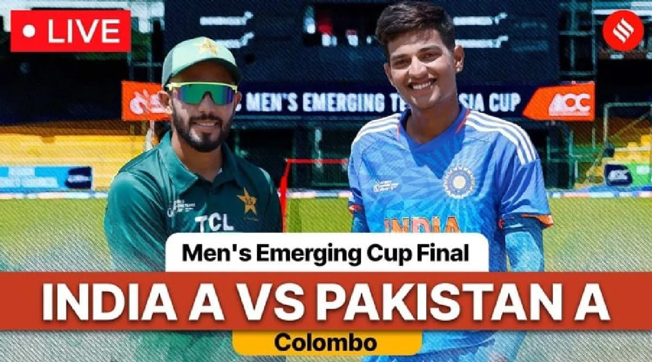 India A vs Pakistan A Final Live Score, Emerging Asia Cup 2023