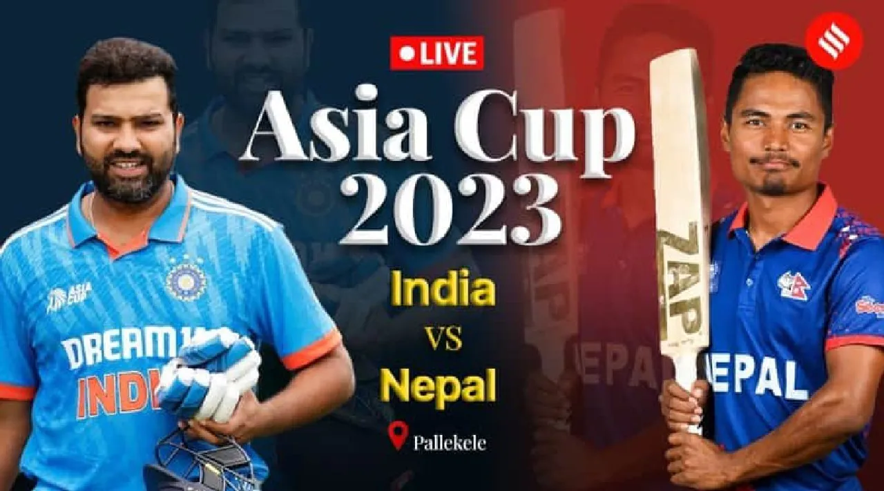 India vs Nepal Live score Asia Cup 2023