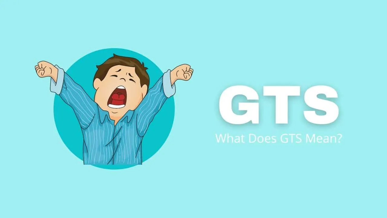 Does GTS mean on Snapchat, texting, and more?