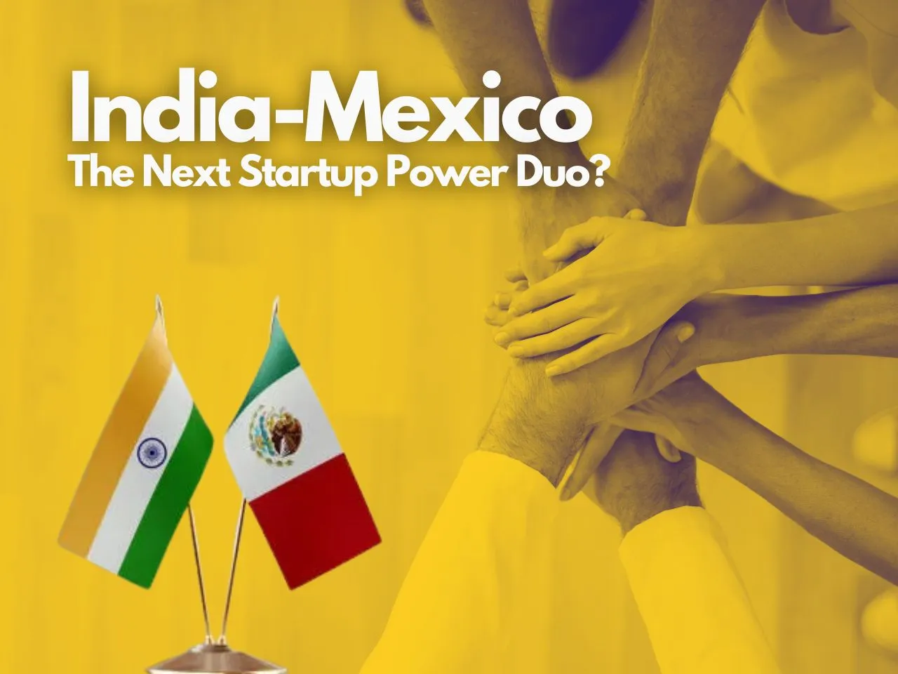 India and Mexico: FM Explores A New Frontier of Startup Collaborations
