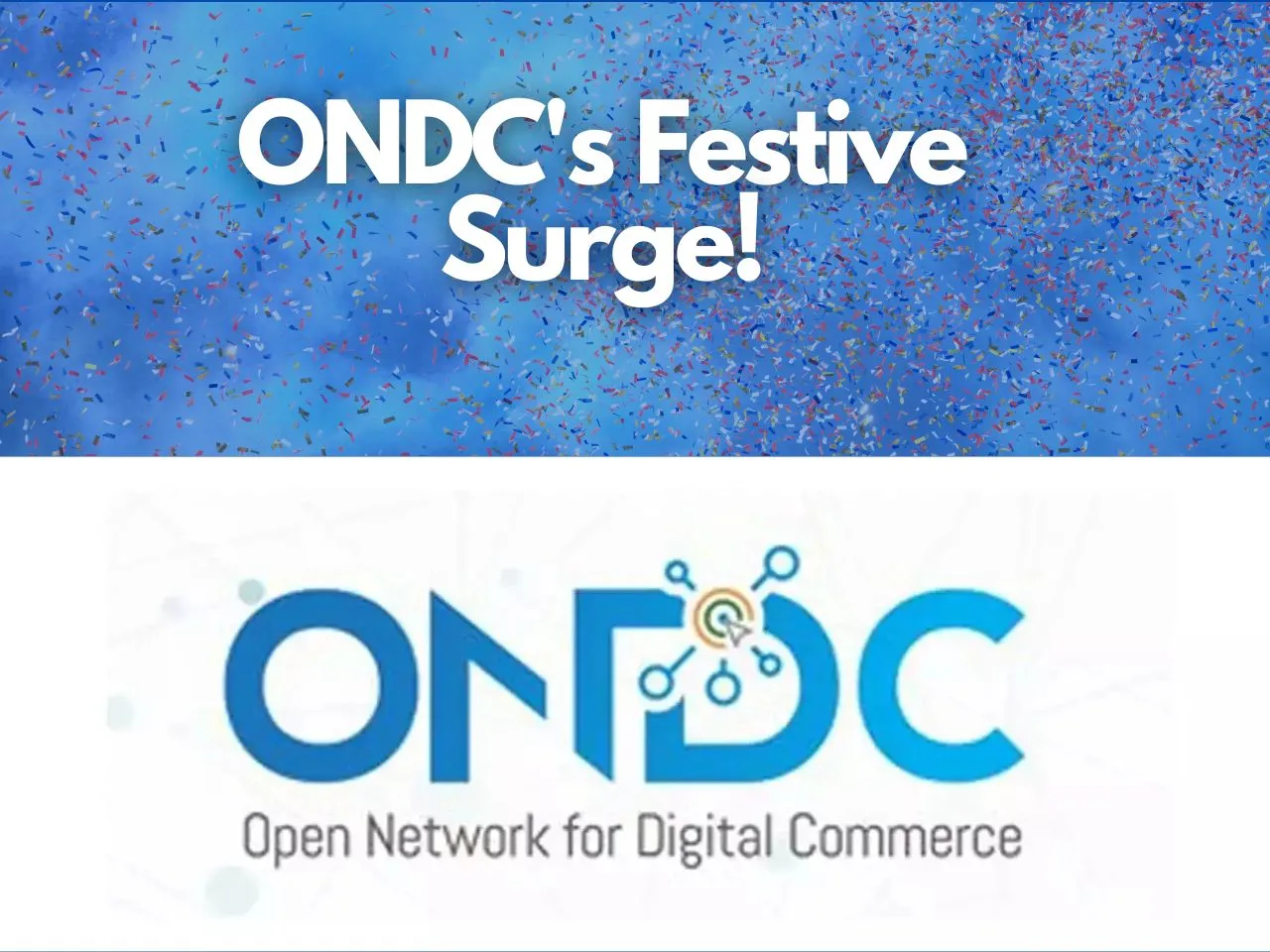 ONDC Rides the Festive Wave to Record 14 Million Transactions