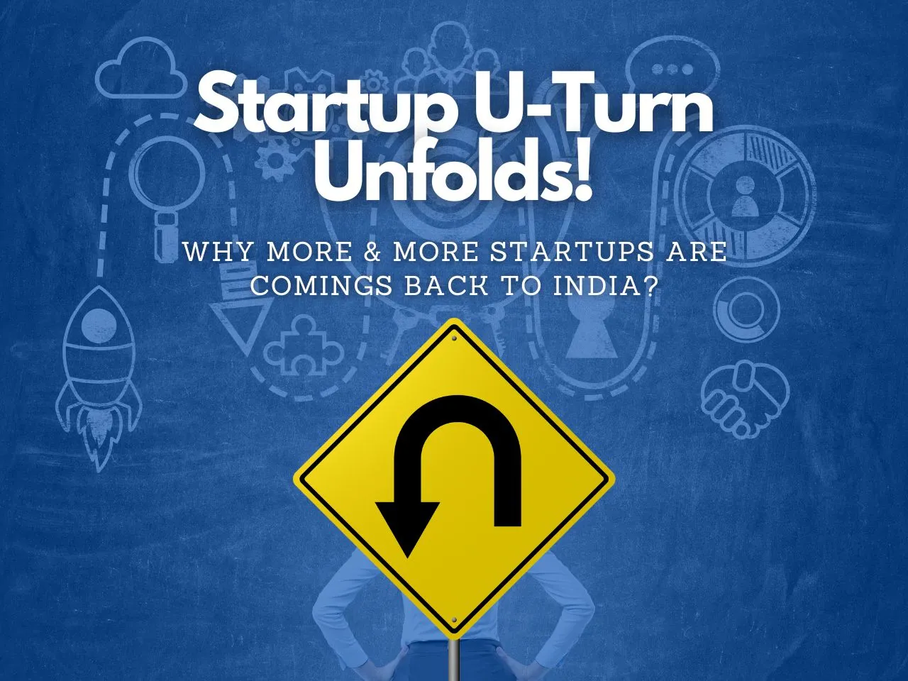 Reverse-Flipping: Why Indian Startups Are Coming Back ‘Home’