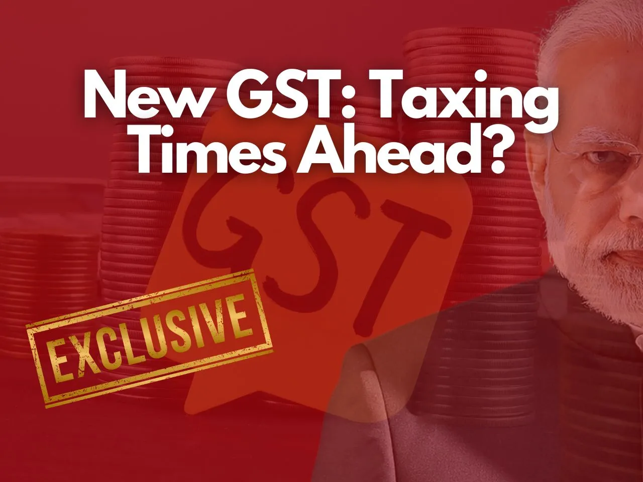 TICE Exclusive On GST Rates: Cheaper Essentials & a New Tax Slab?