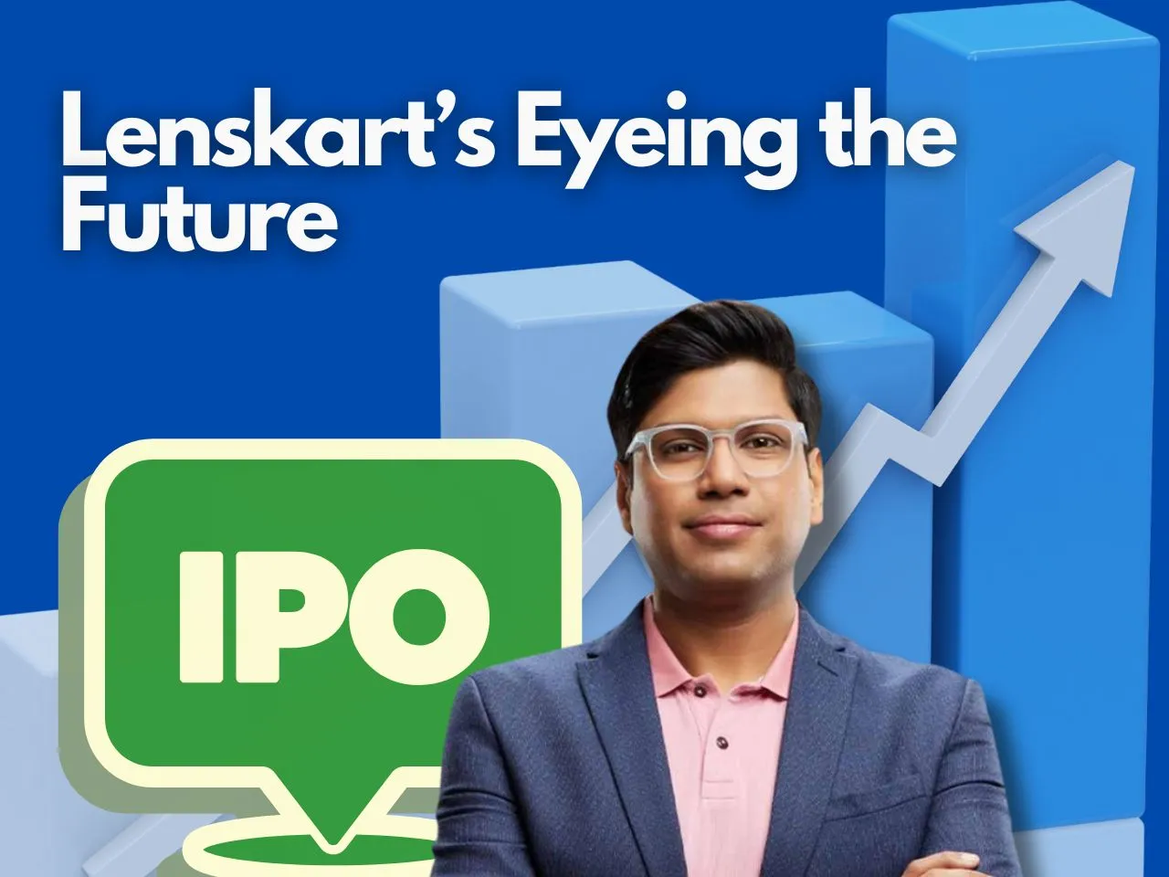 Lenskart IPO Set to Shake Up the Indian Eyewear Industry