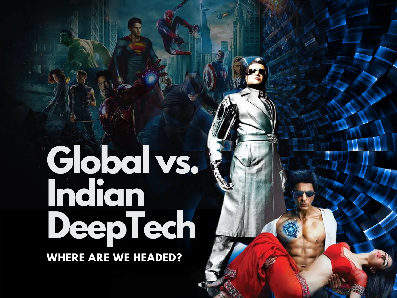 Global Vs Indian DeepTech
