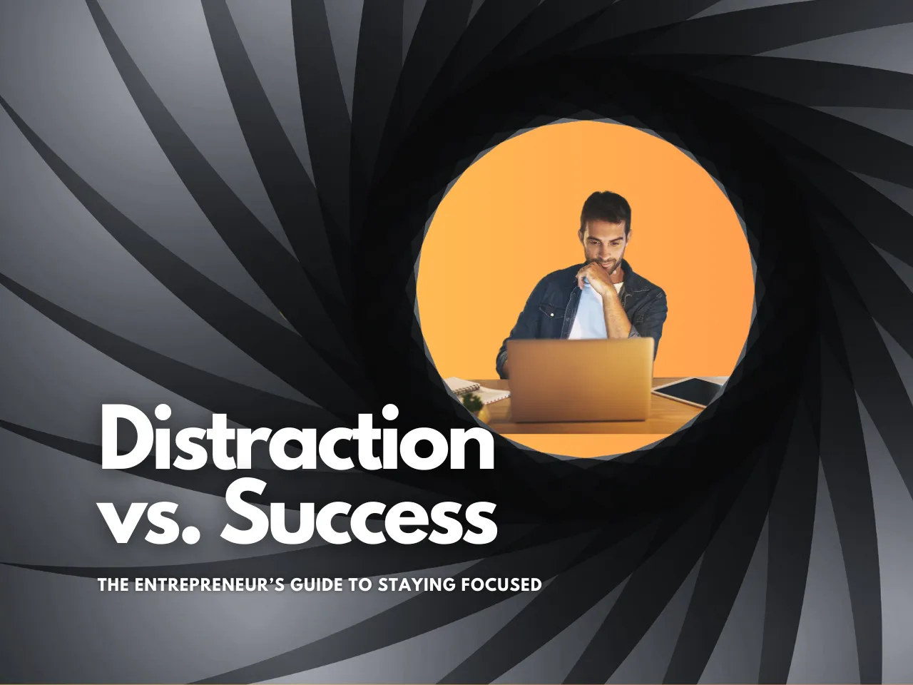 Distraction Vs Success 