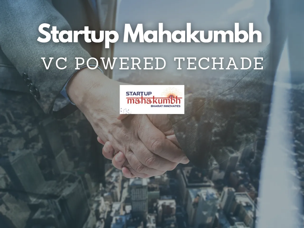 Startup Mahakumbh 2025: How VCs Are Powering India’s Startup Revolution