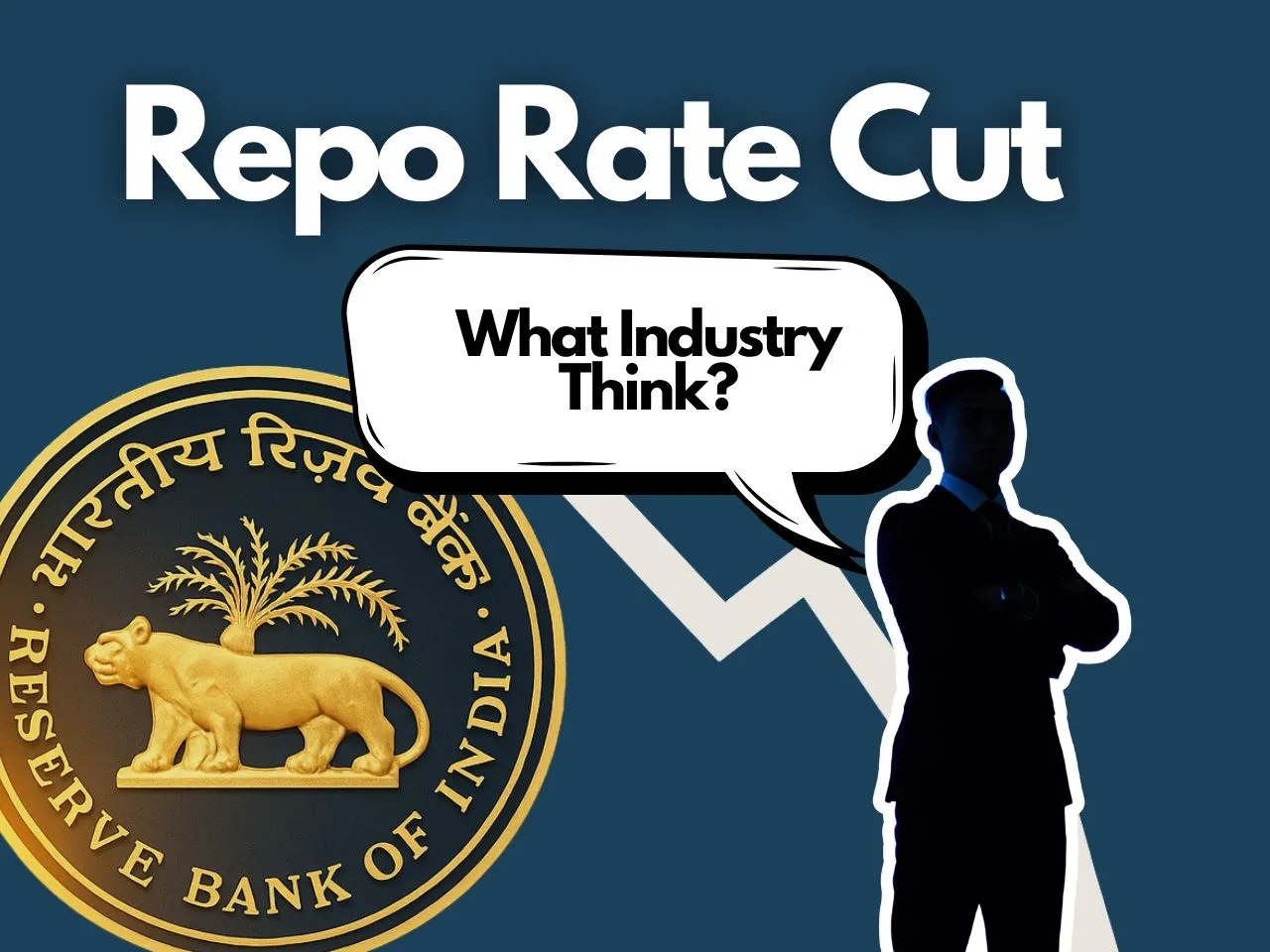 Industry Reacts to RBI Repo Rate Cut: A Timely Boost for Growth and Consumer Confidence