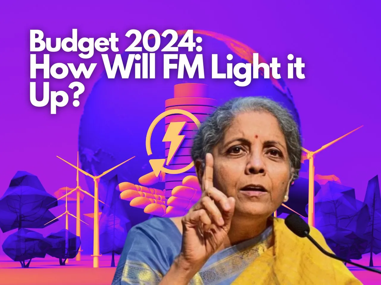 Budget 2024 What Does the FM Have for the Renewable Energy Sector