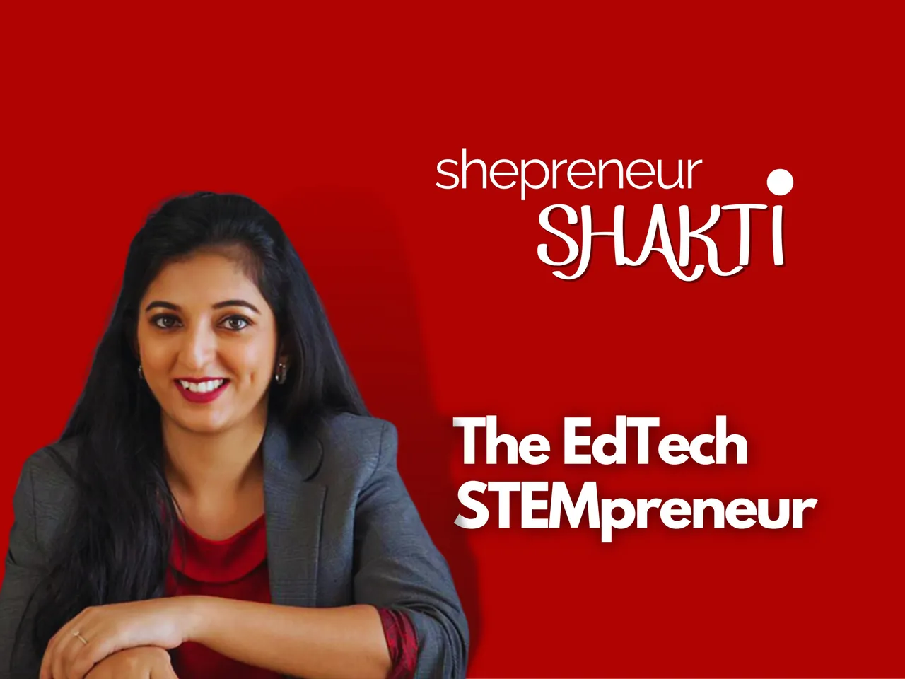 Shepreneur Shakti STEM Metaverse Female Entrepreneur Starup