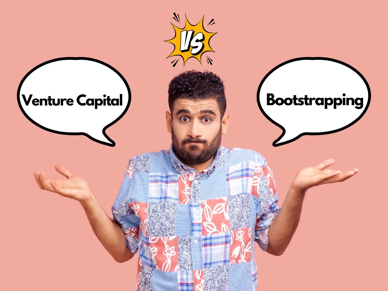 Indian Startup Funding Venture Capital Bootstrapping Startups Should Opt