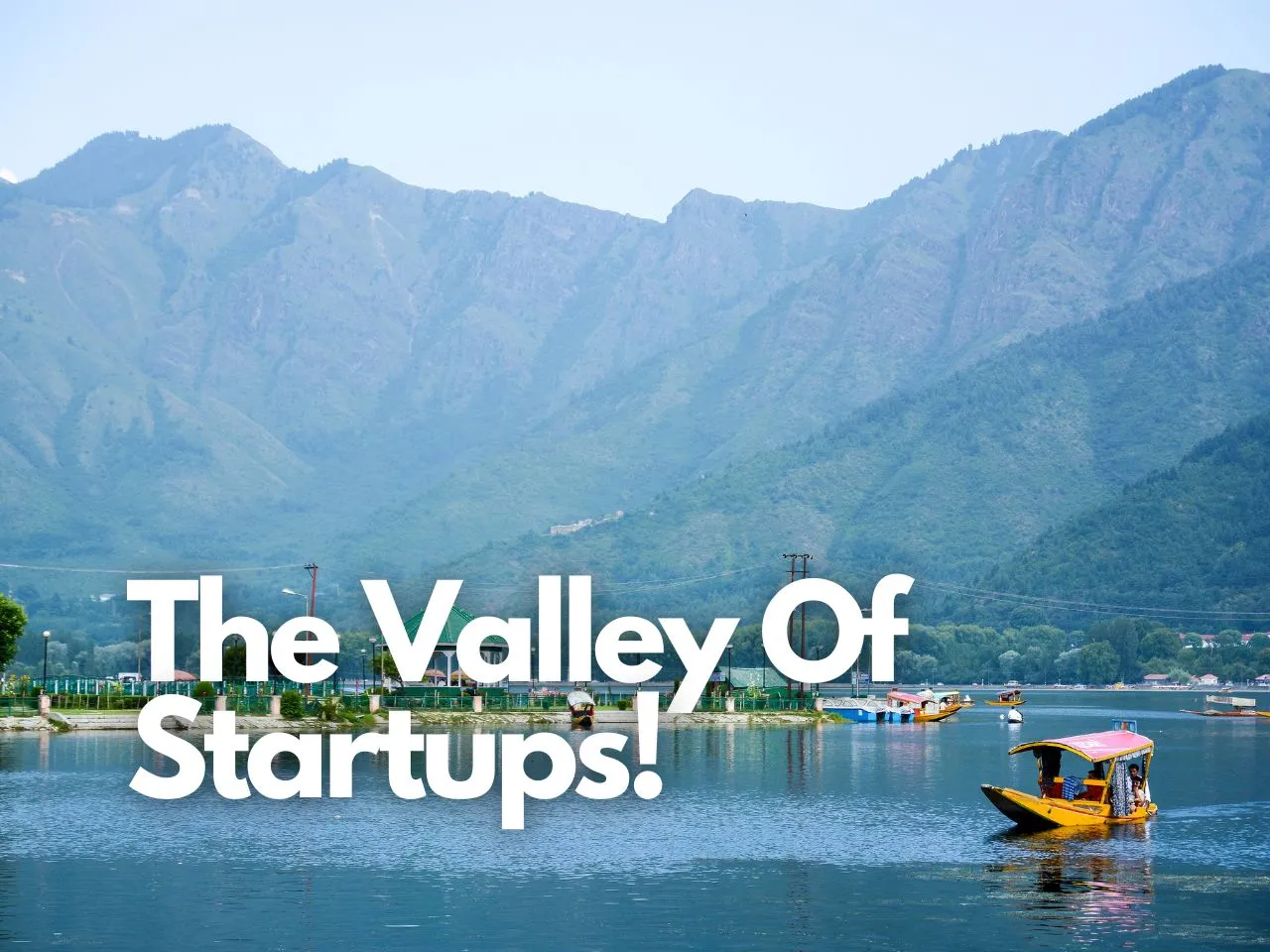 J&K Startups: Special Drive for Promoting Entrepreneurship In Valley