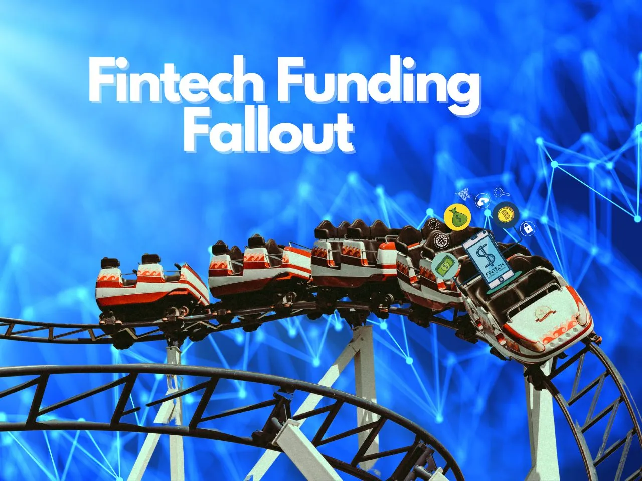 Fintech funding fallout