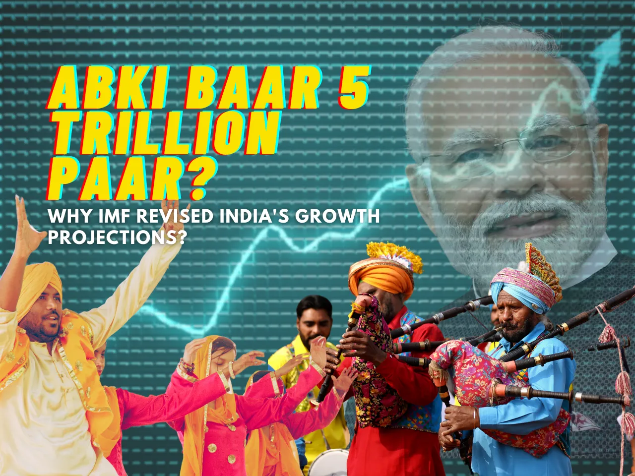 Why Will the Indian Growth Story Continue? Abki Baar 5 Trillion Paar?